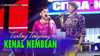 KENAL NEMBEAN ~ TENGDUNG// CITRA NADA LIVE JL.KAYUWALANG - KARYAMULYA // KEC.KESAMBI - KOTA CIREBON