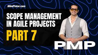 PMP Tutorial | Scope Management in Adaptive Projects - Part 7