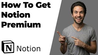 How To Get Notion Premium (2026 Easy Guide)
