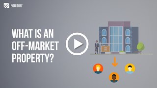 Financial and Real Estate Terminology: What is off-market property?