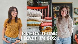 Everything I Knit in 2024! - Gently Chaotic Knits