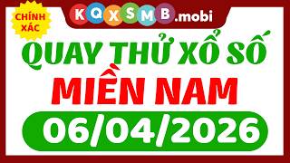 Quay thử xổ số miền Nam ngày 6/4/2026 - Quay thử xổ số kiến thiết miền Nam - Quay thử XSMN hôm nay
