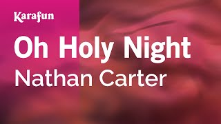 Oh Holy Night - Nathan Carter | Karaoke Version | KaraFun