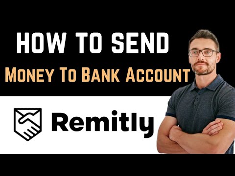 How to send money from Remitly to a bank account (easy guide)