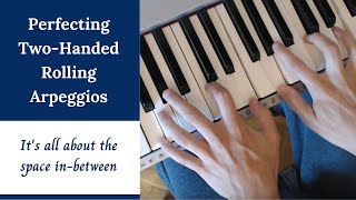 Perfect Rolling Arpeggios | Space Between & Note Acknowledgment