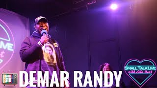 Small Talk Live with Lila Hart - Comedian Demar Randy