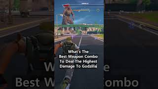 What’s the Strongest Weapon Combo Against Godzilla? #shorts #fortnite