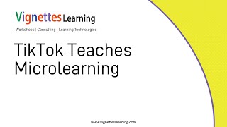Instant Microlearning Idea: TikTok Teaches Microlearning