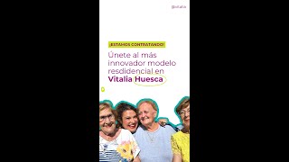 ¡Únete a Vitalia Huesca! ¡Estamos contratando! 🥳🤘🤝