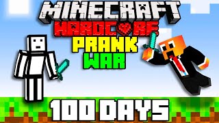 I Survived 100 Days in a Prank War on Hardcore Minecraft... Minecraft Hardcore 100 Days DUO