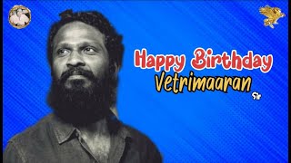 Happy Birthday Vetrimaaran Sir | பிறப்பும் சிறப்பும் | APN Films