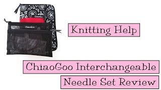 Knitting Help - Chiaogoo Interchangeable Needle Sets Review