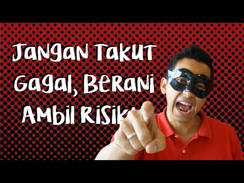 Cara Menyikapi Kegagalan Dan Berani Mengambil Risiko - Tips Mengatasi ...