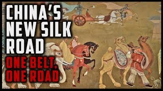 CHINA'S NEW SILK ROAD - ONE BELT ONE ROAD (A Brief Overview)