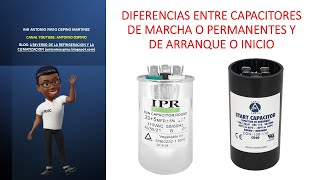 DIFERENCIAS ENTRE CAPACITORES DE MARCHA O PERMANTES Y CAPACITORES DE INICIO O ARRANQUE