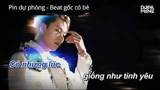 [KARAOKE BEAT GỐC CÓ BÈ]  -  Pin Dự Phòng | Dương Domic ft. Lou Hoàng