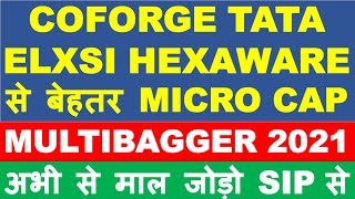 Micro cap tech stock better than Mpasis Hexaware Coforge | multibagger stocks 2021 | latest stocks
