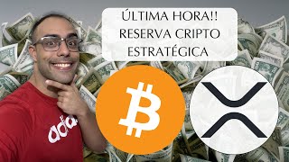 Urgente XRP BTC ! RESERVA CRIPTO ESTRATÉGICA en USA 🇺🇸