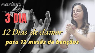 3 DIA DE ORAÇÃO 🙏🏻 12 dias de clamor pra 12 meses de bençãos