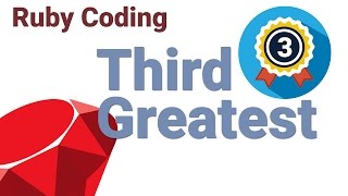 App Academy's Ruby problem: 10 third greatest