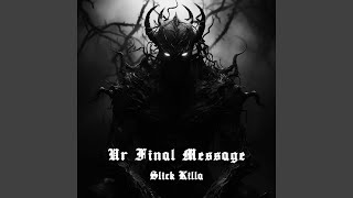 Ur Final Message Super Slowed