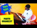 TOP! TOP! ||Amkeni wote Tupeleke || Asante Yesu || 3/8 interludes || perfomance by Parto Organist