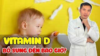 Sai lầm khi NGỪNG BỔ SUNG VITAMIN D cho con quá sớm – Mẹ cần biết điều này | Dược sĩ Trương Minh Đạt