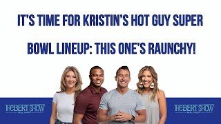 It’s Time For Kristin’s Hot Guy Super Bowl Lineup: This One’s RAUNCHY!