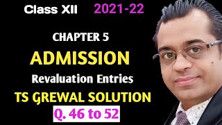 TS Grewal 2021 Solutions | Chapter 5 | Admission of Partner | Question 46, 47, 48, 49 ,50, 51 and 52