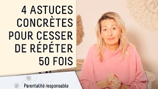 4 astuces concrètes pour cesser de répéter 50 fois