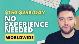 Make $150-$250/DAY with NO EXPERIENCE Working from Anywhere Worldwide from Home with Flexible Hours