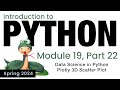 Python - Module 19 - Data Science in Python: Plotly 3D Scatter Plot (Spring 2024)