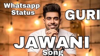 Jawani : Guri | Deep Jandu | Gangland in Motherland | WhatsApp Status | Punjabi Songs Status
