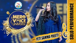 YETI SAMMA PREETI || SIMRAN GURUNG  ||SOLO PERFORMANCE ||MEGA AUDITION||  MERO VOICE UNIVERSE ||