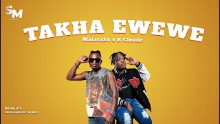 Matata24 - Takha Ewewe ft. B Classic (Lyrical Visualizer)