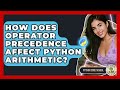 How Does Operator Precedence Affect Python Arithmetic? - Python Code School