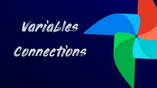 Airflow Tutorial - Variables and Connections | json | how to create | use | example | Best practices