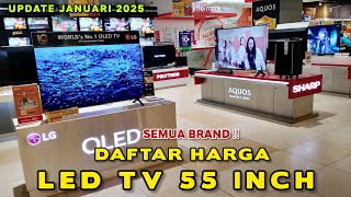 DAFTAR HARGA LED TV 55 INCH ~ Semua Merk Terbaru 2025 ‼️ Update Januari 2025