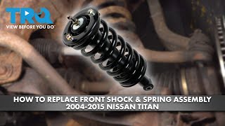 How to Replace Front Shock and Spring Assembly 2004-2015 Nissan Titan