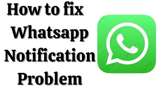 How to fix Whatsapp Notification problem on Iphone 2022 | Whatsapp Notification not showing issue