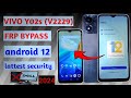 Vivo Y02s FRP Bypass Android 12 - No PC Method! | Lattest security 2024