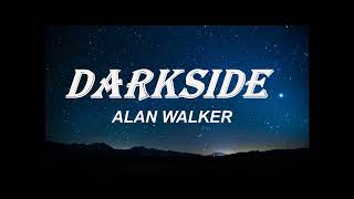 Alan Walker - Darkside (Lyrics)
