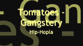 Tomatoes - Gangstery