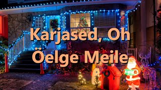 Karjased, Oh Öelge Meile (Angels We Have Heard On High) - Karaoke Baritonsaksofon V2 EtBN