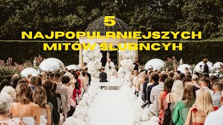 5 NAJPOPULARNIEJSZYCH MITÓW PODCZAS ORGANIZACJI ŚLUBU | WESELE ORGANIZACJA JAK ZORGANIZOWAĆ WESELE