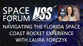 National Space Society Space Forum - Navigating the Florida Space Coast Rocket Landscape