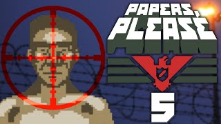 AT WHAT COST...? | Papers Please - Part 5