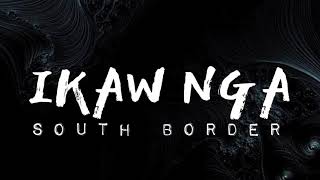 Ikaw Nga - South Border | Mulawin OST | Lyrics Video