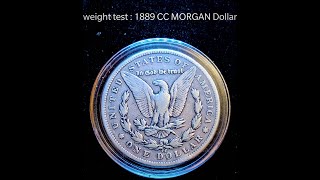 1889 CC Morgan Dollar, The king of Morgan| Weight Test | Coin Collecting Hobby