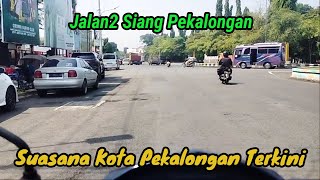 Suasana Kota Pekalongan Saat Ini